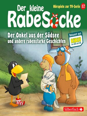 cover image of Der Onkel aus der Südsee, Der große Streichewettbewerb, Rollentausch, Der Schatzkistentag (Der kleine Rabe Socke--Hörspiele zur TV Serie 17)